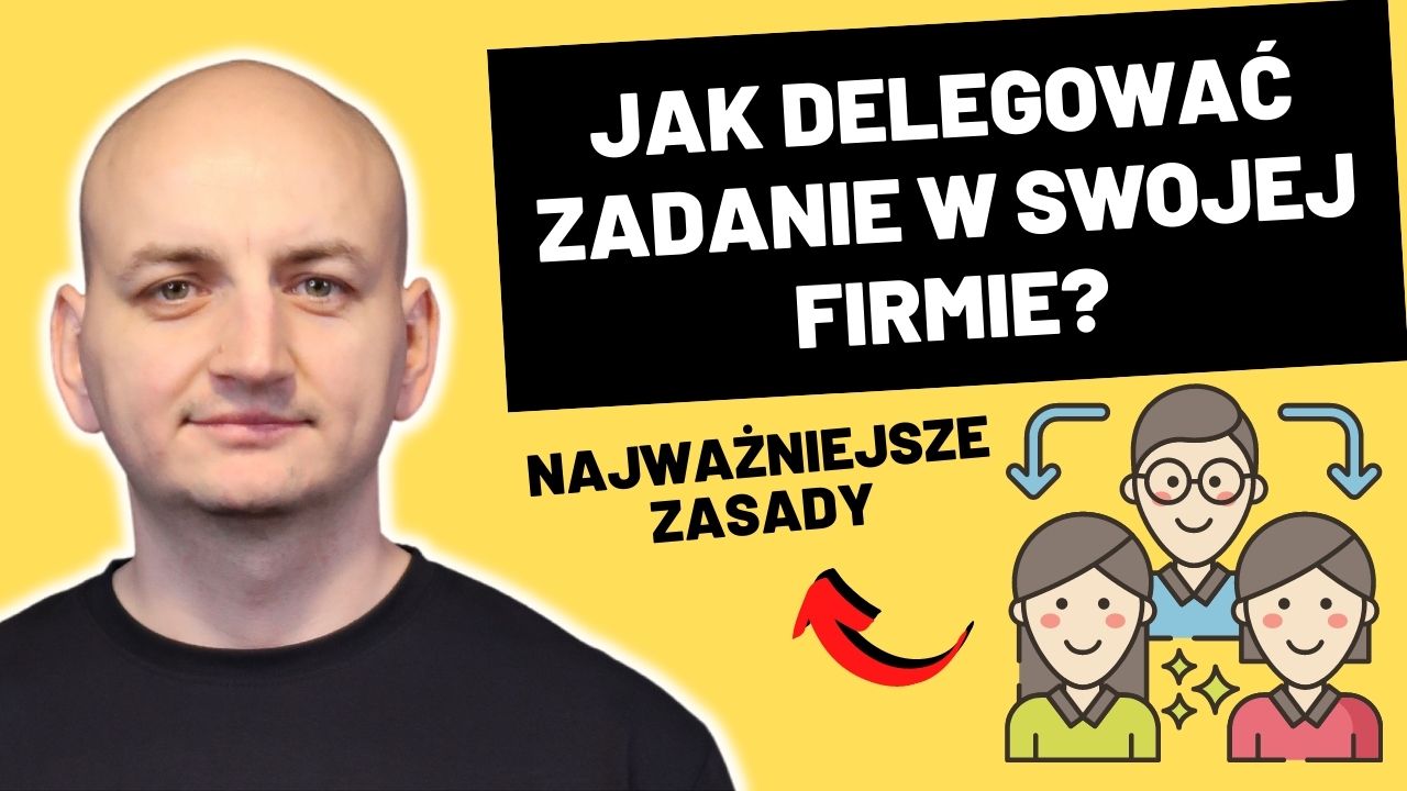 delegowanie-zadan-w-wlasnej-firmie-podstawowe-zasady.jpg